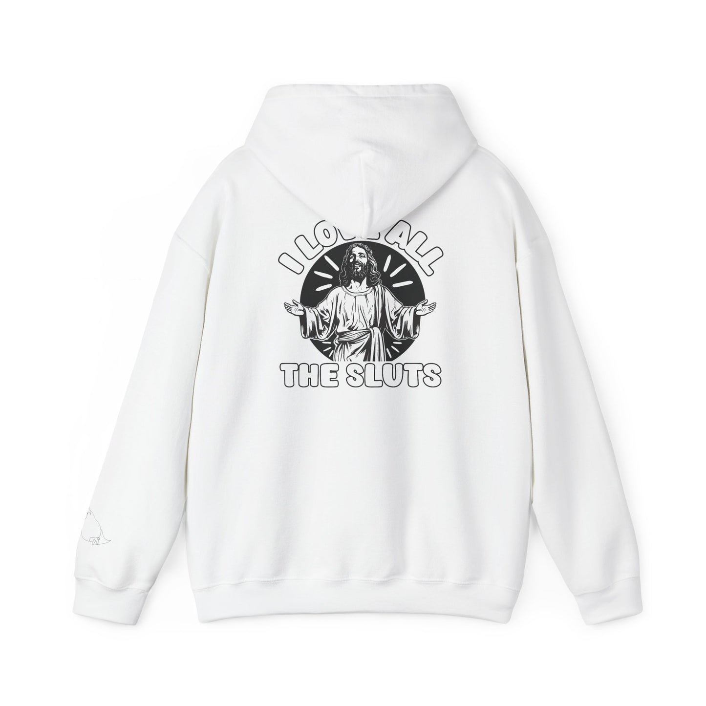 I Love All The Sluts unisex hoodie