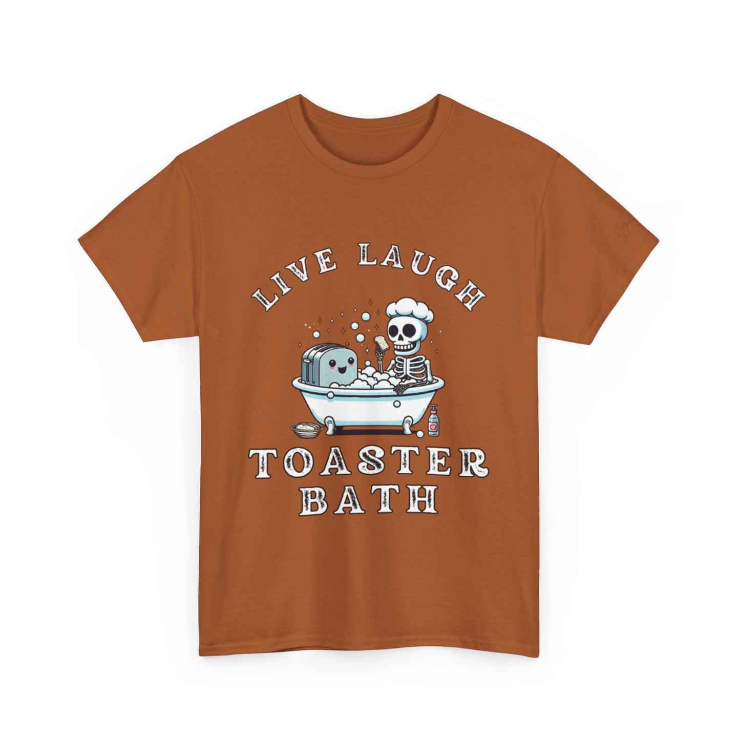 Live Laugh Toaster Bath unisex tee