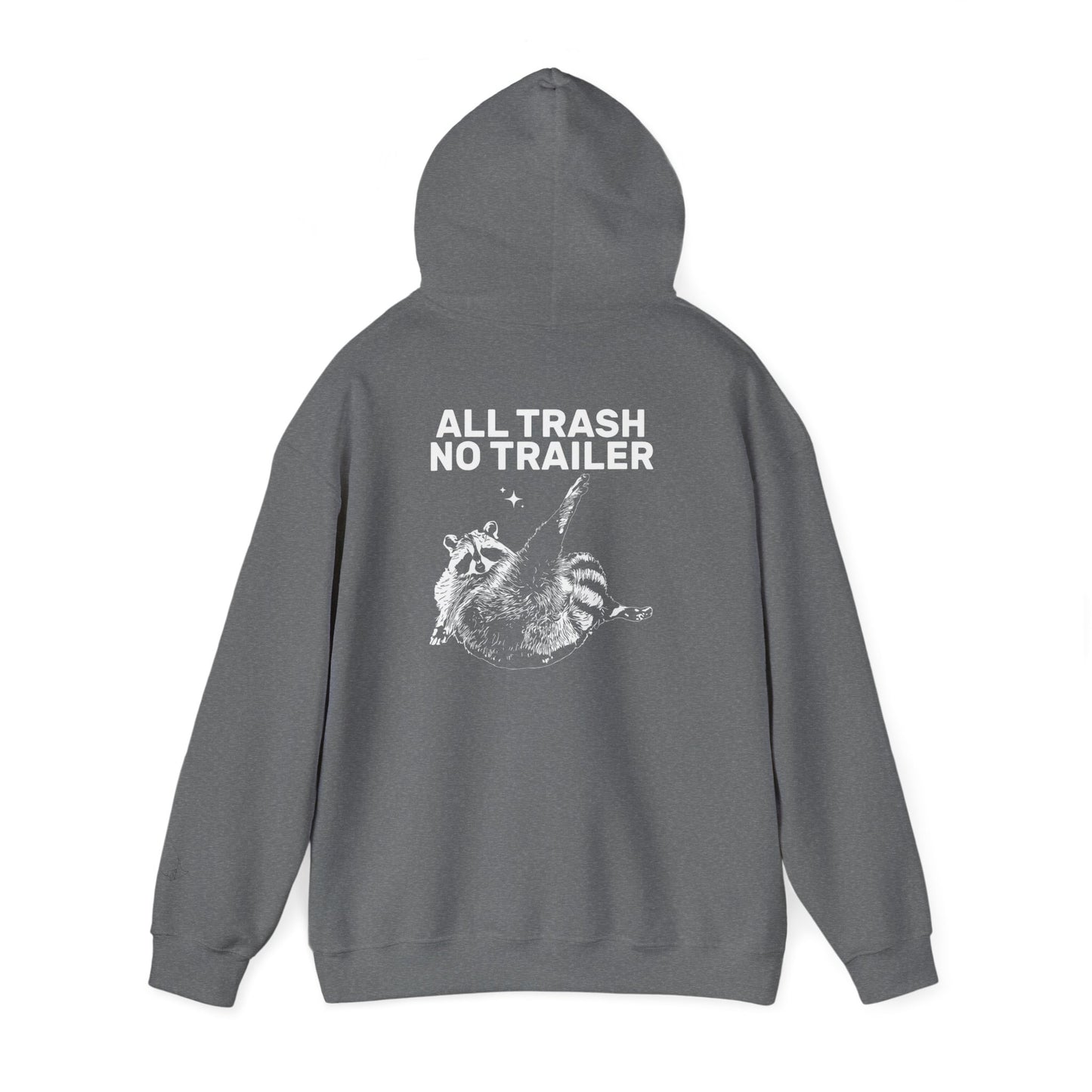 All Trash No Trailer unisex hoodie