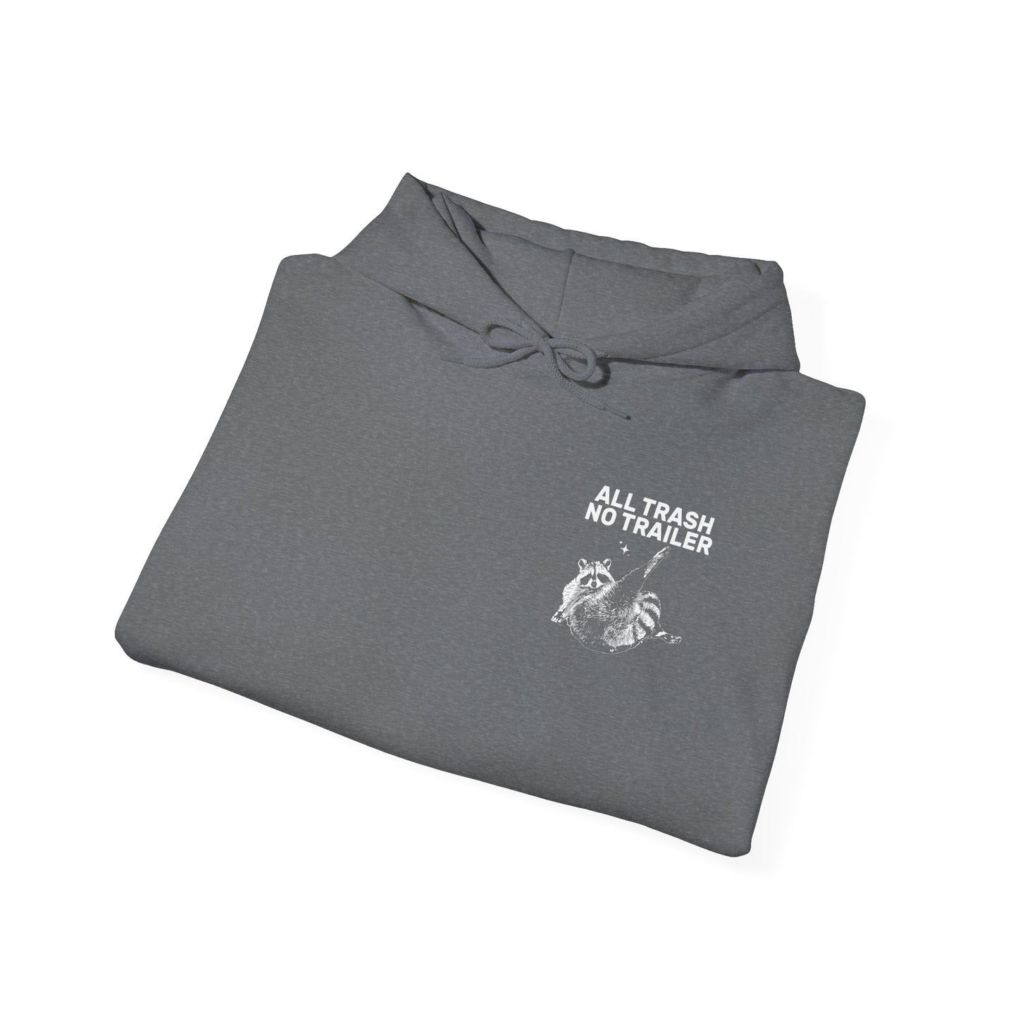 All Trash No Trailer unisex hoodie