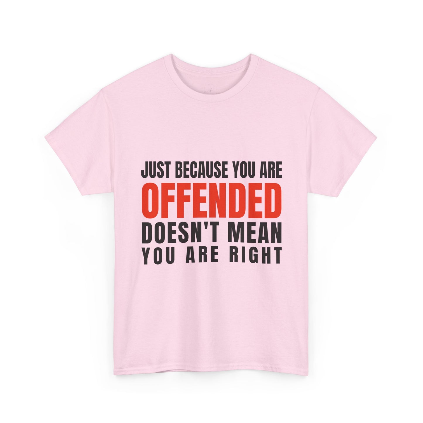 You're Offended - Unisex Tee