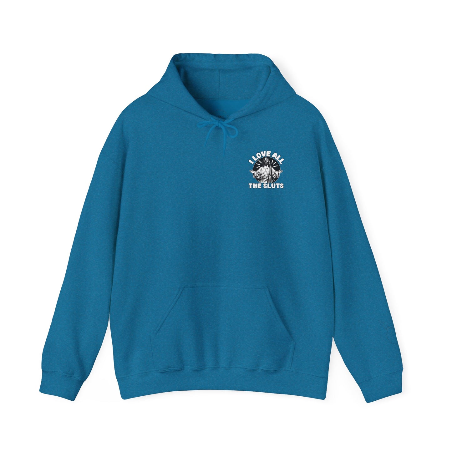 I Love All The Sluts unisex hoodie