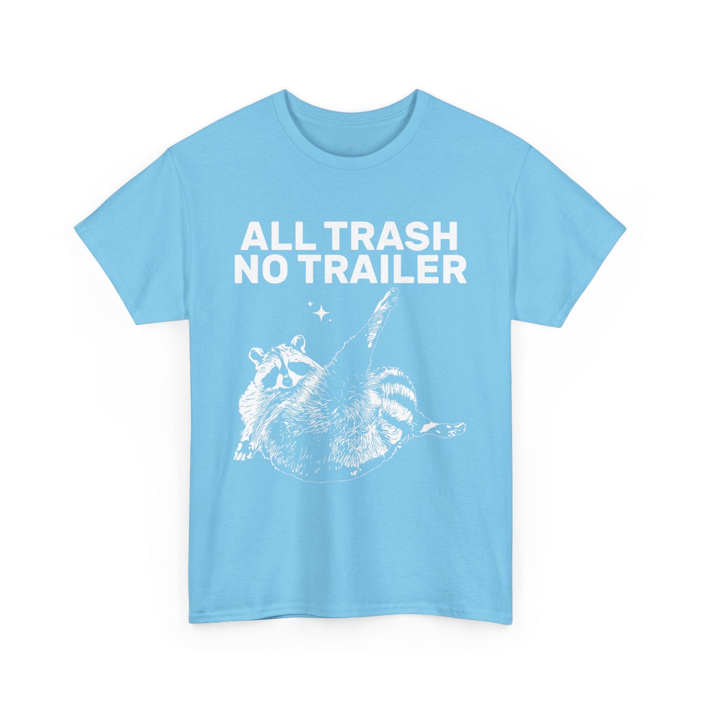 All Trash No Trailer Tee