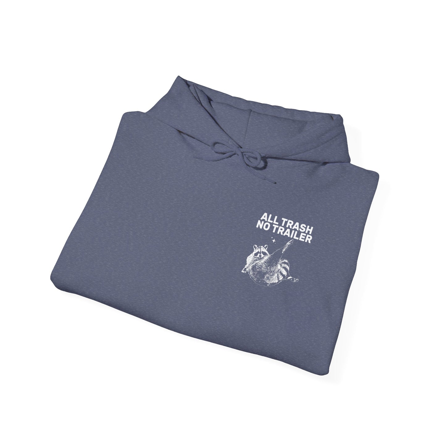 All Trash No Trailer unisex hoodie