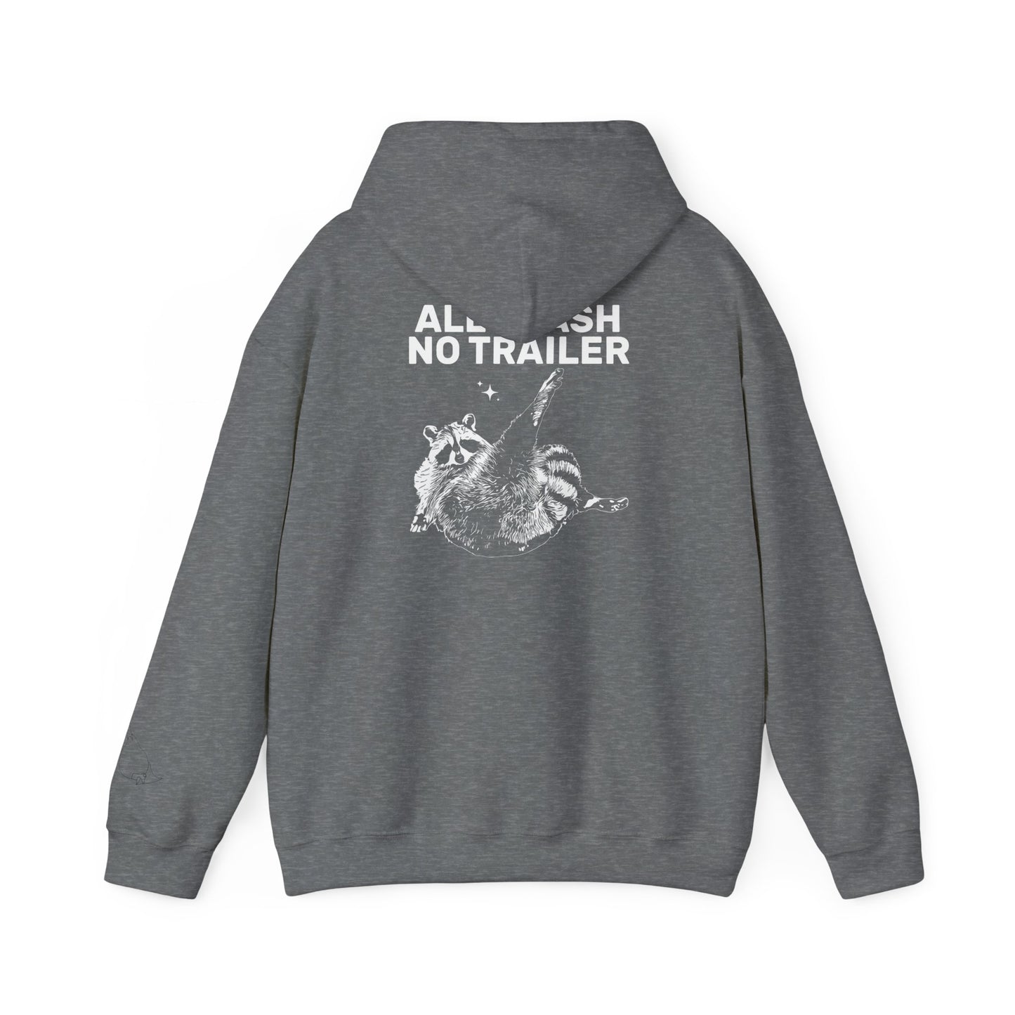 All Trash No Trailer unisex hoodie