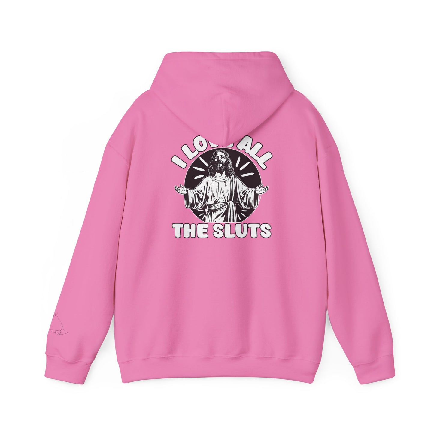 I Love All The Sluts unisex hoodie