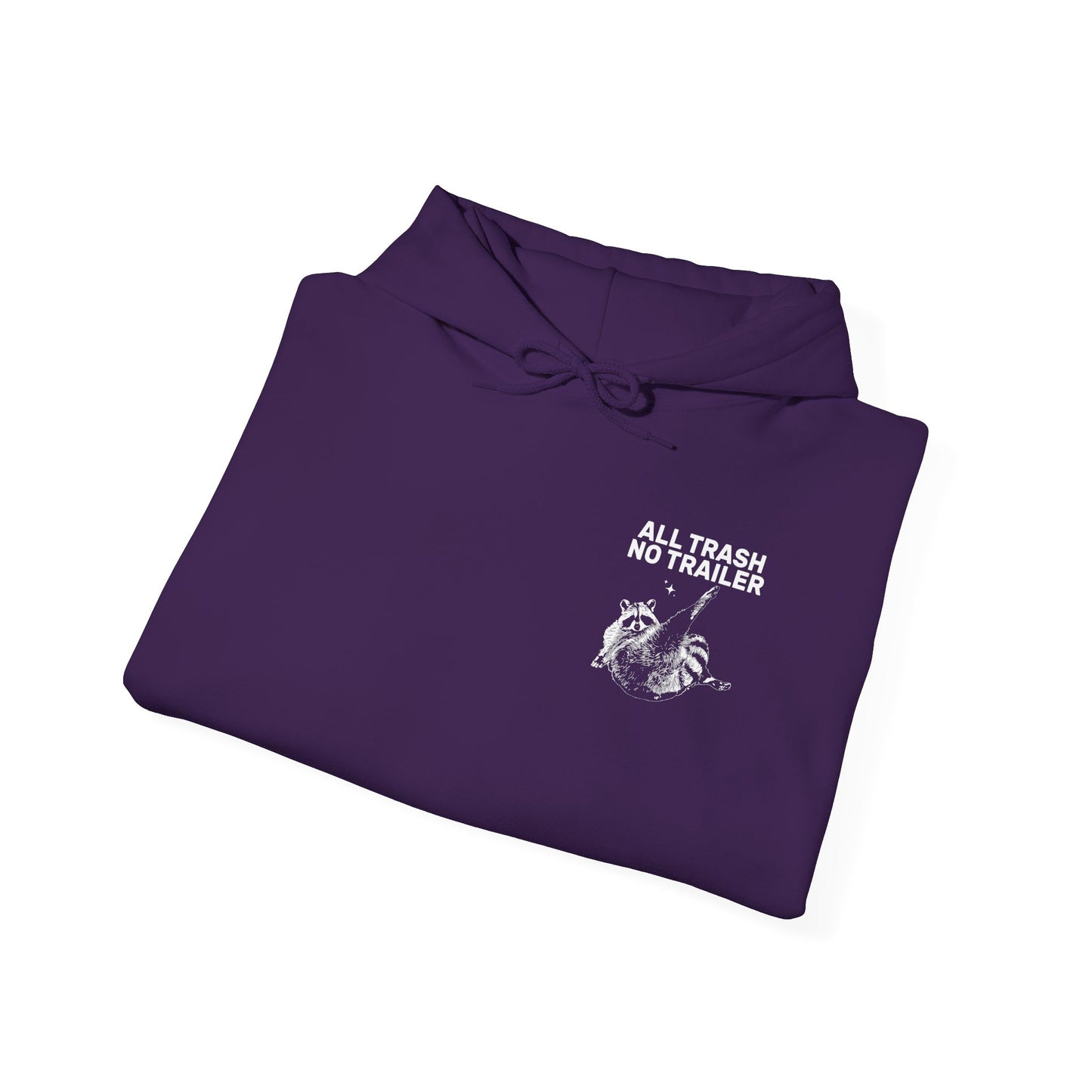 All Trash No Trailer unisex hoodie