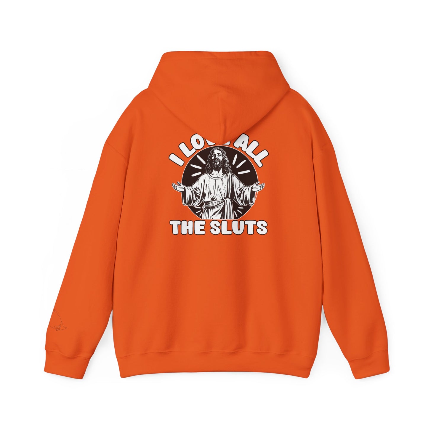I Love All The Sluts unisex hoodie