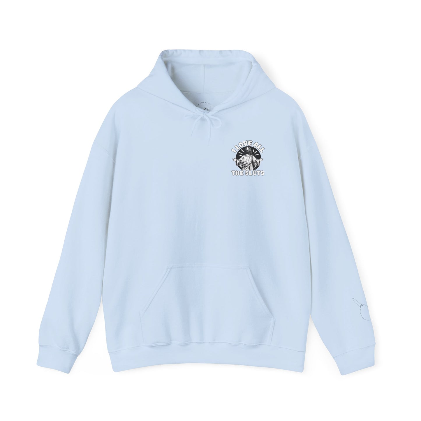 I Love All The Sluts unisex hoodie
