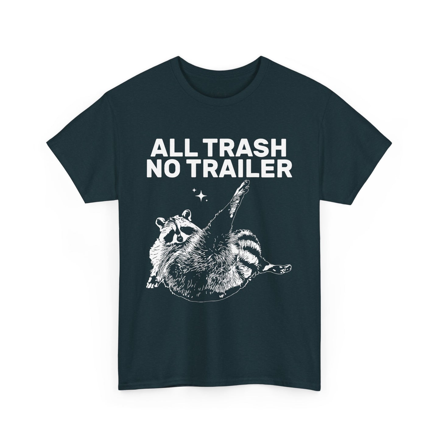 All Trash No Trailer Tee