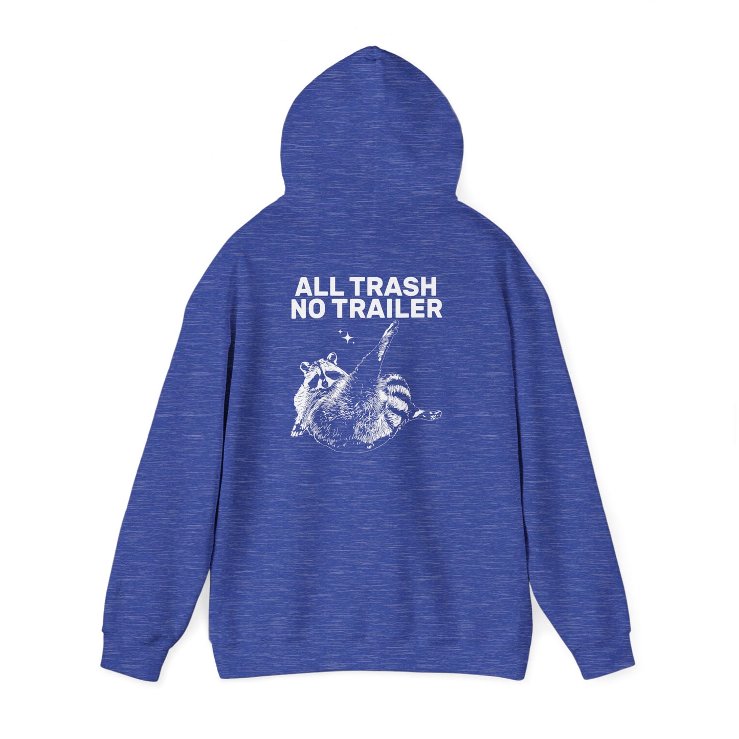 All Trash No Trailer unisex hoodie