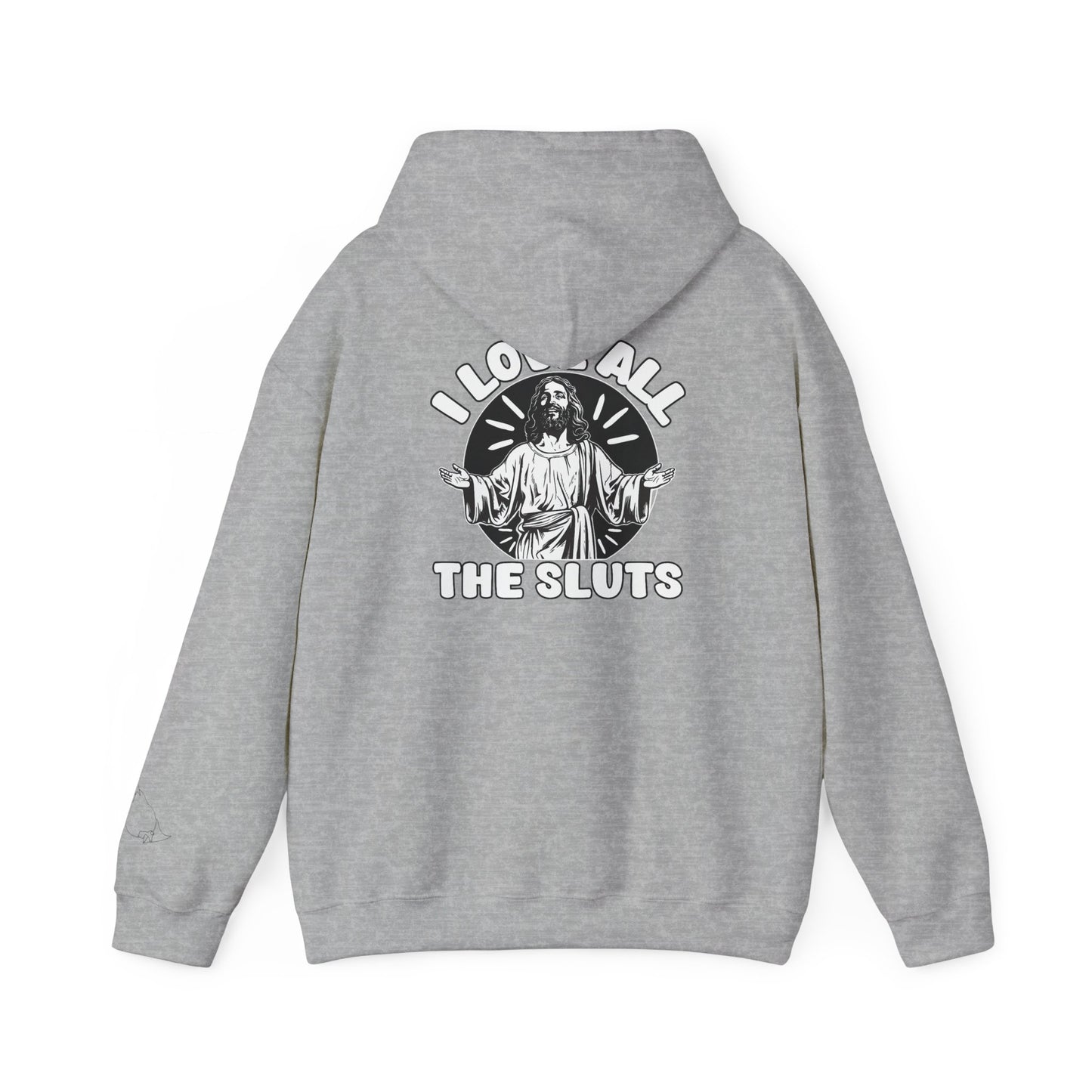 I Love All The Sluts unisex hoodie