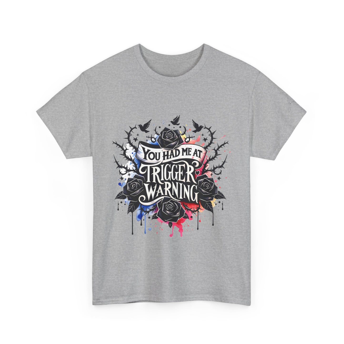 You Had Me At Trigger Warning Unisex Tee