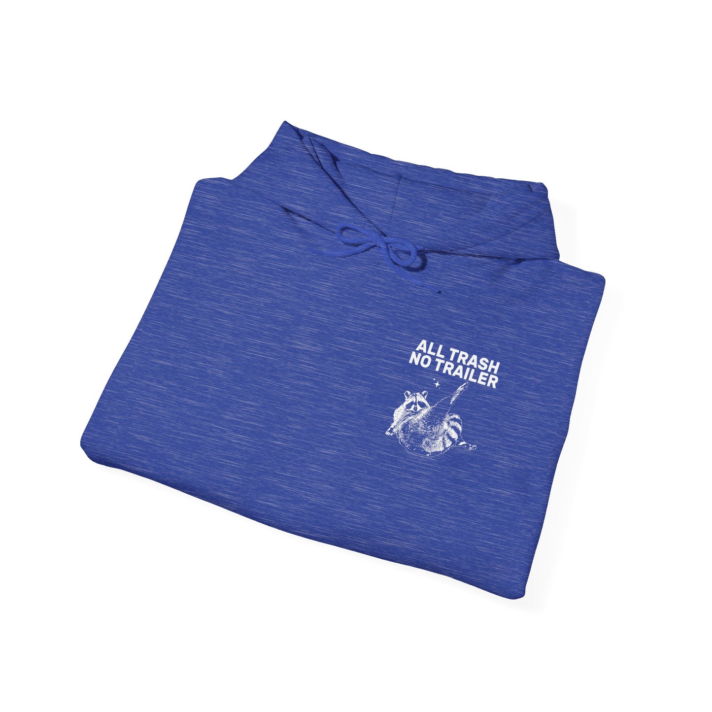 All Trash No Trailer unisex hoodie