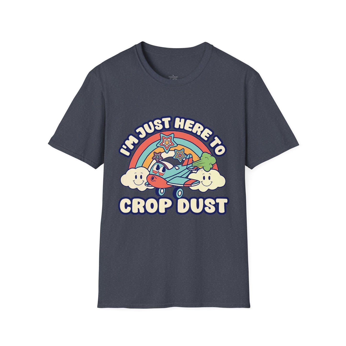 Here To Crop Dust Tee