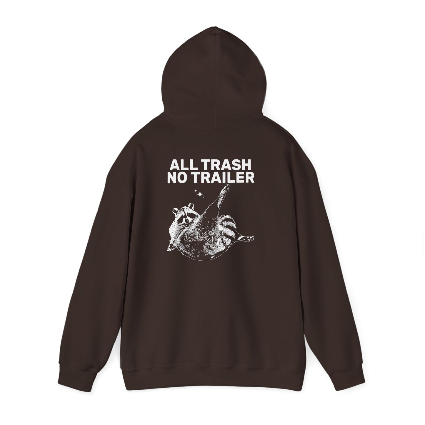 All Trash No Trailer unisex hoodie