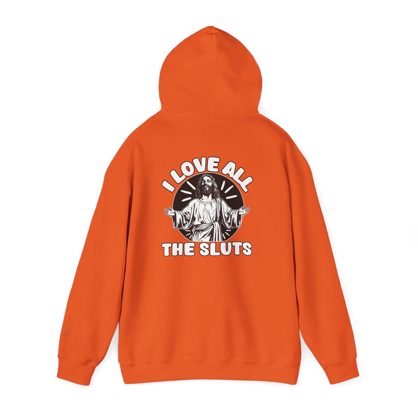 I Love All The Sluts unisex hoodie