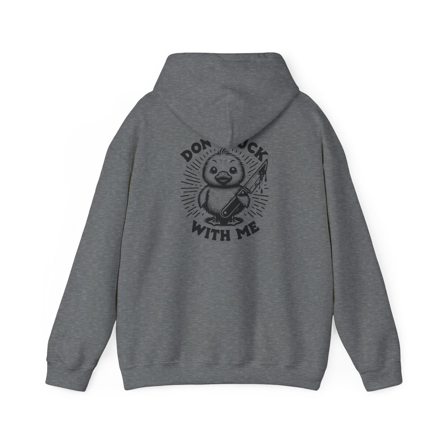 Don't Duck With Me unisex hoodie
