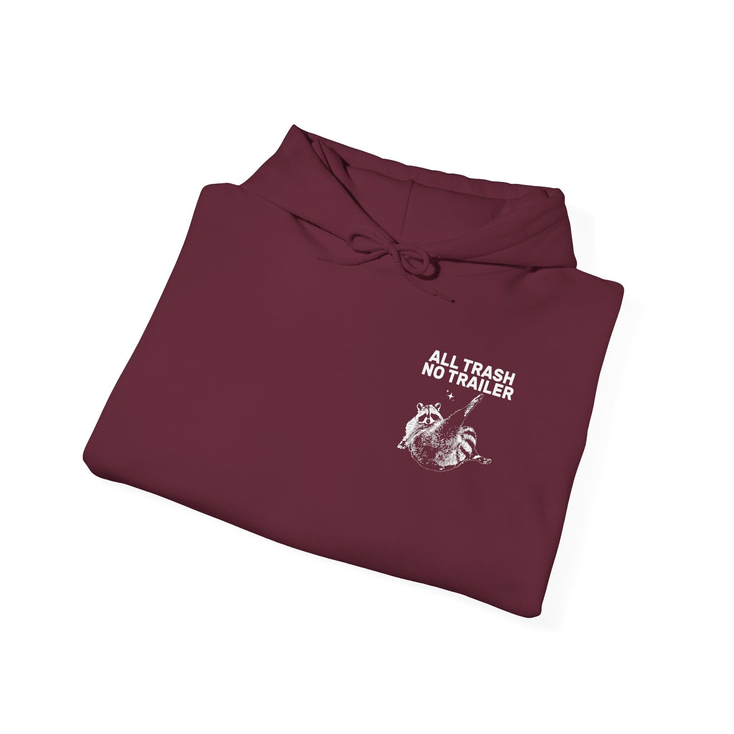 All Trash No Trailer unisex hoodie