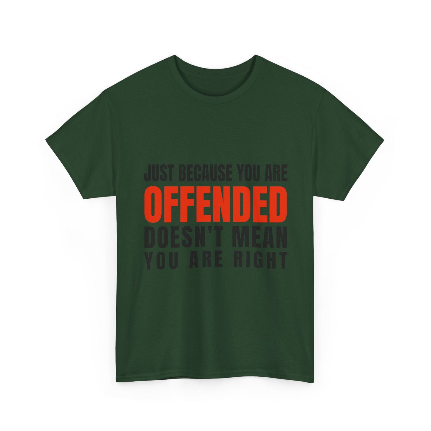 You're Offended - Unisex Tee