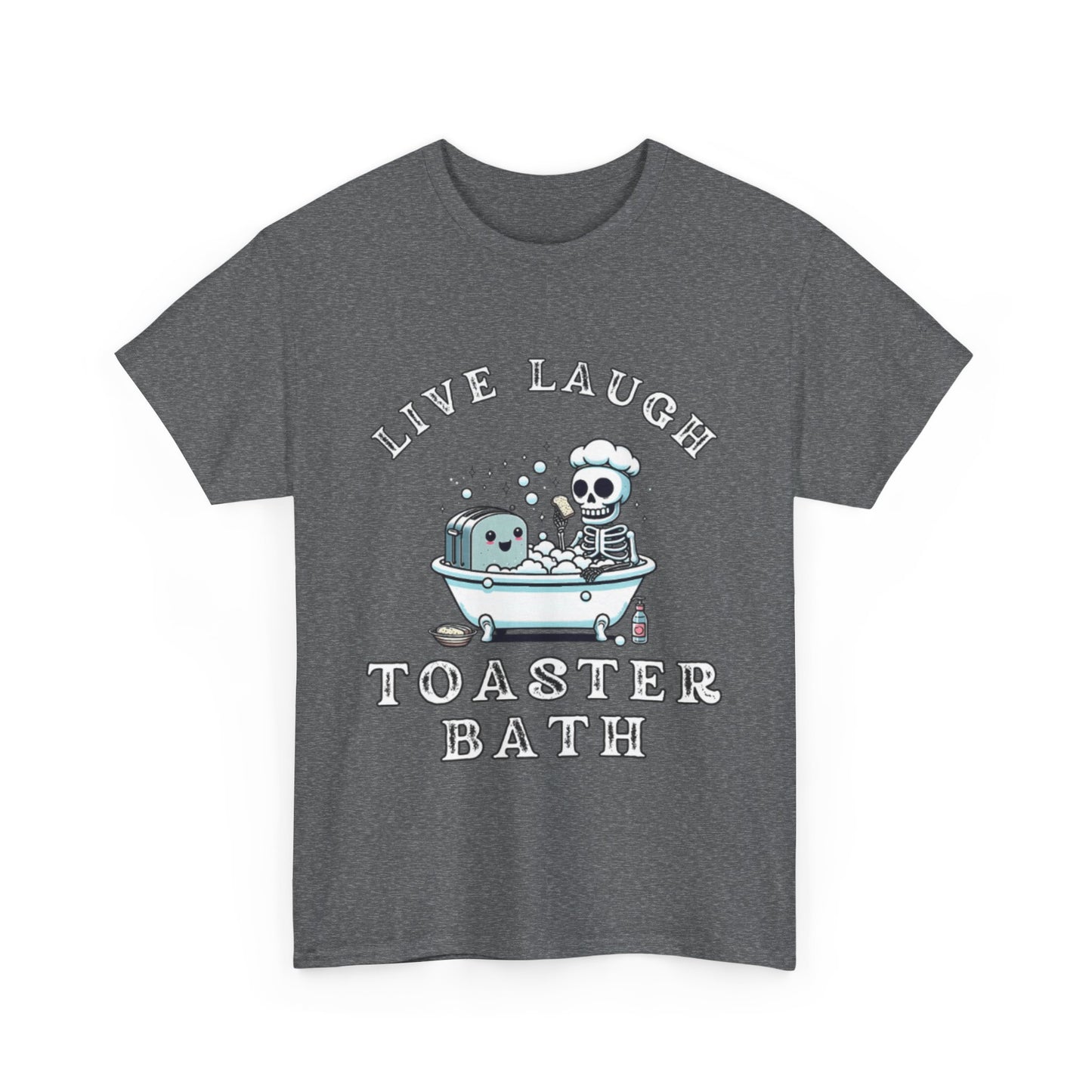 Live Laugh Toaster Bath unisex tee