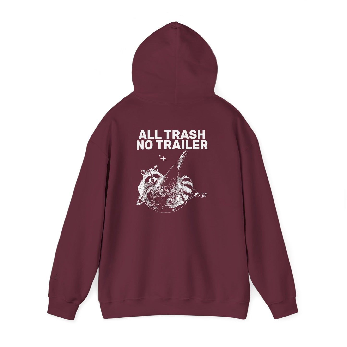 All Trash No Trailer unisex hoodie