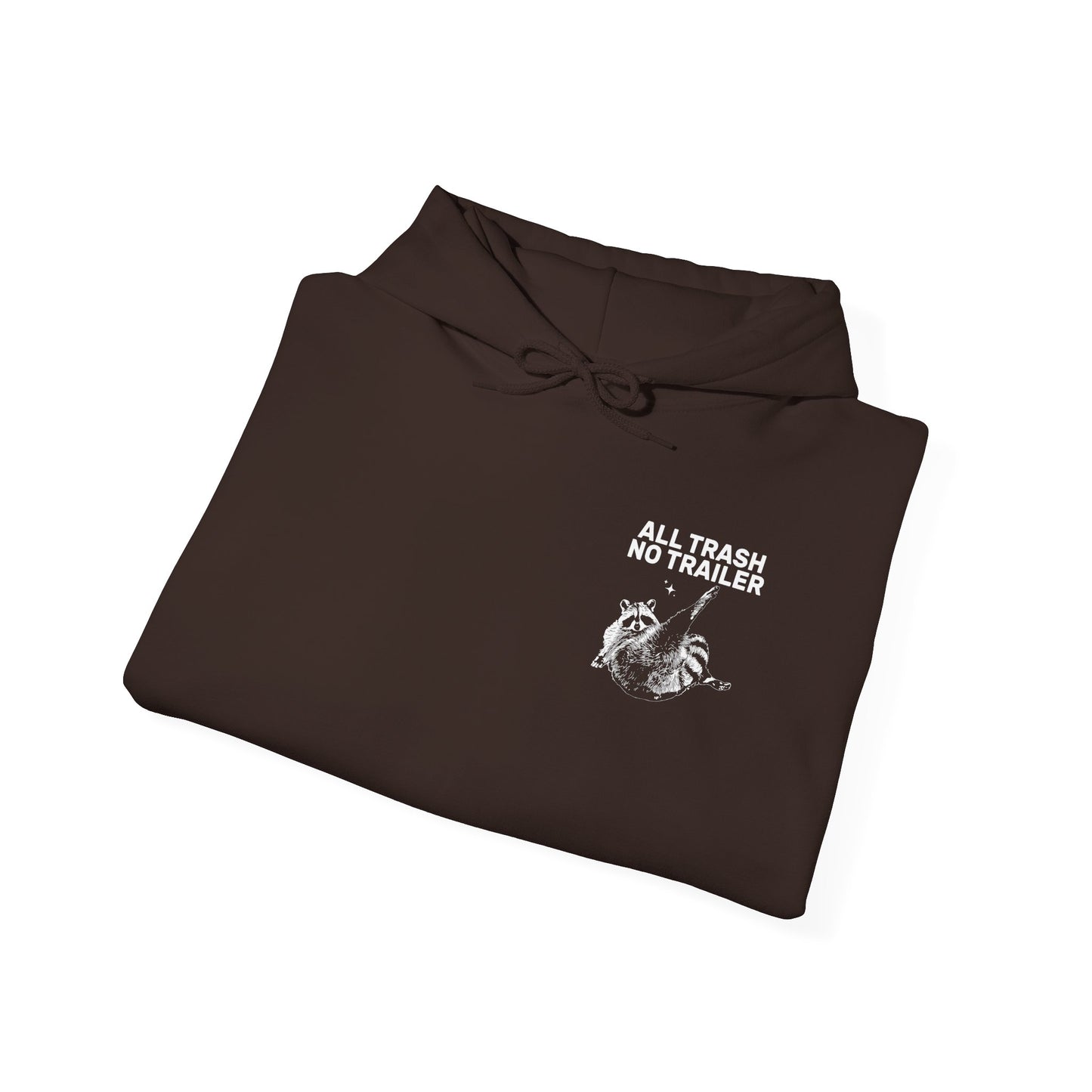 All Trash No Trailer unisex hoodie