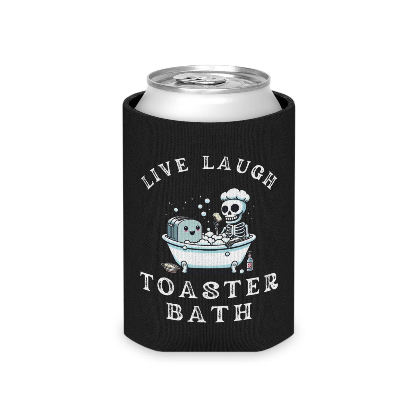 Live Laugh Toaster Bath Can Cooler