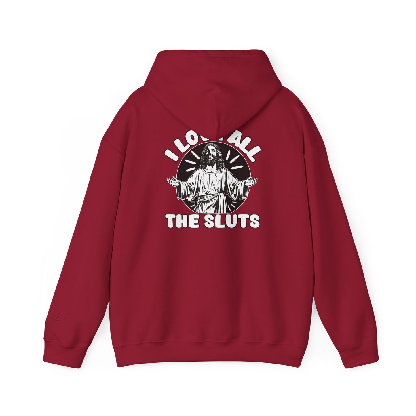 I Love All The Sluts unisex hoodie