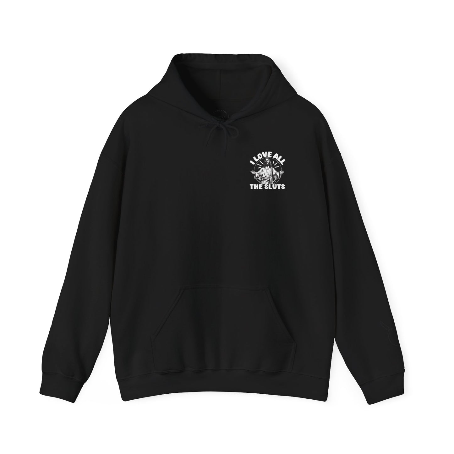 I Love All The Sluts unisex hoodie