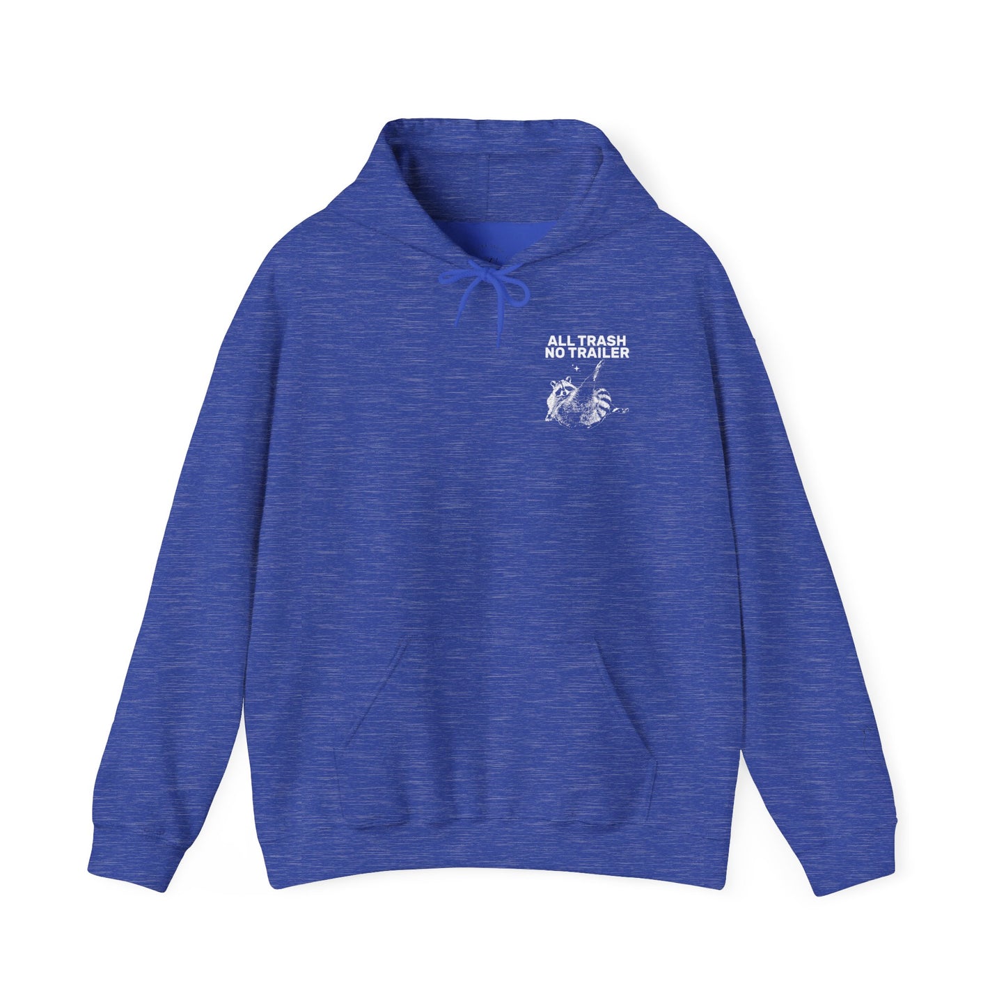 All Trash No Trailer unisex hoodie