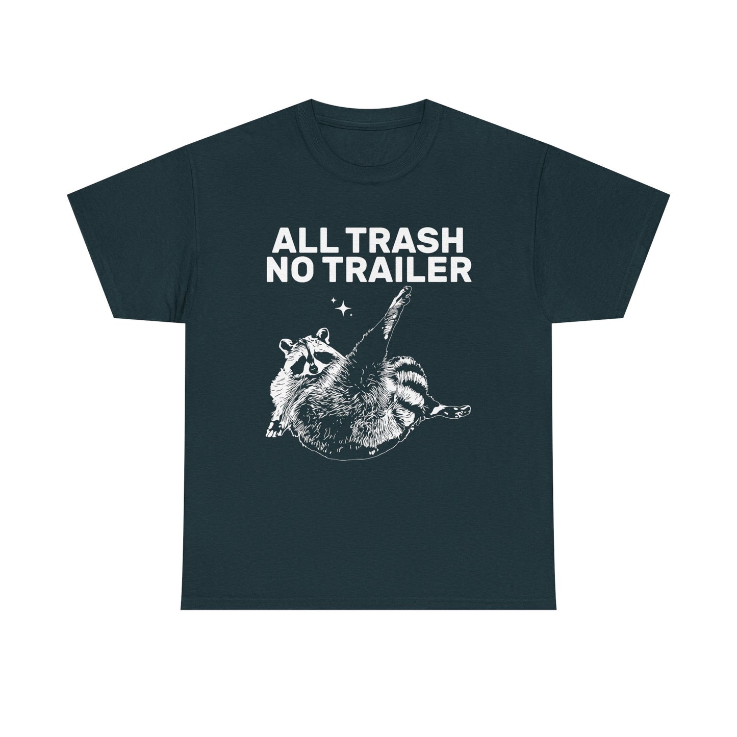 All Trash No Trailer Tee