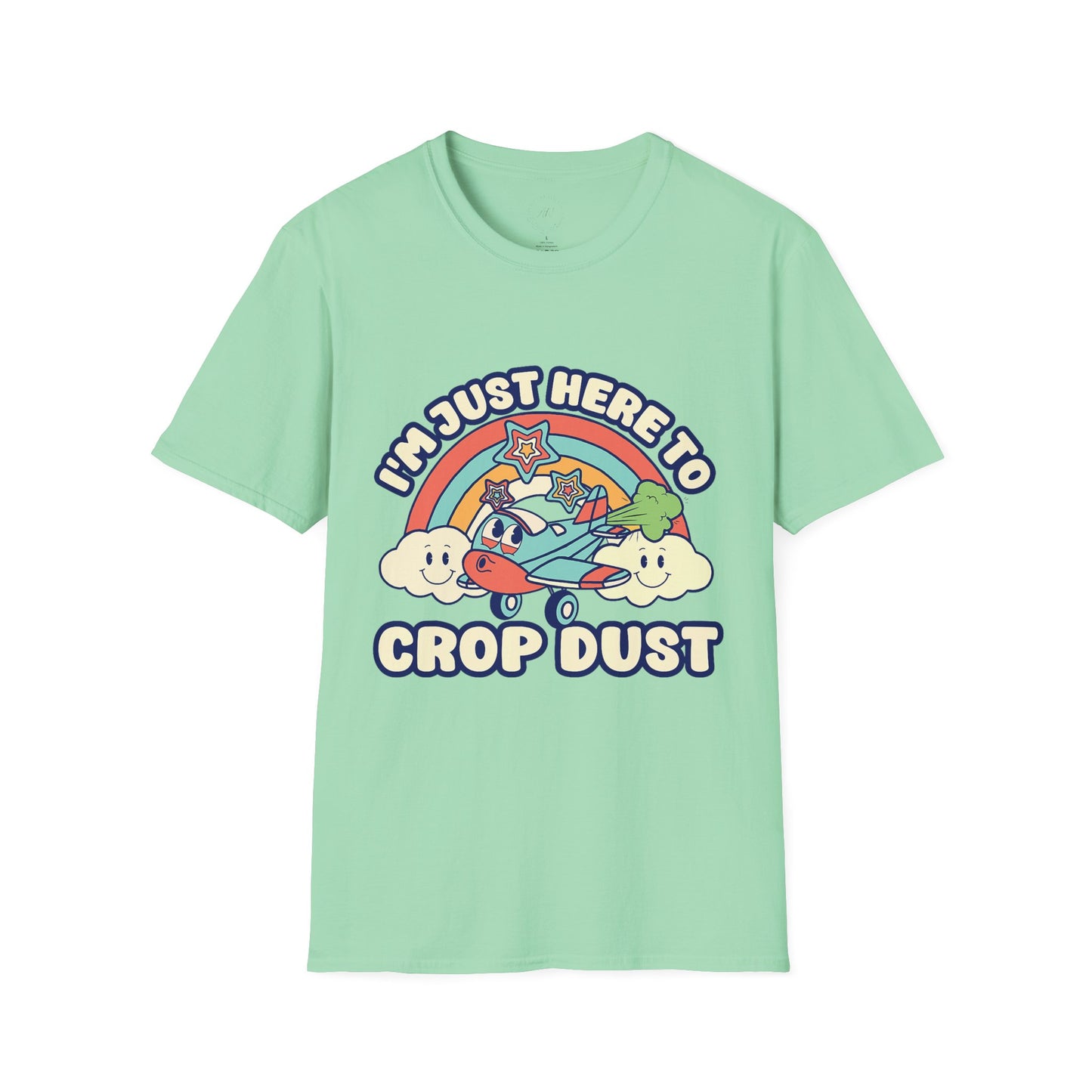 Here To Crop Dust Tee