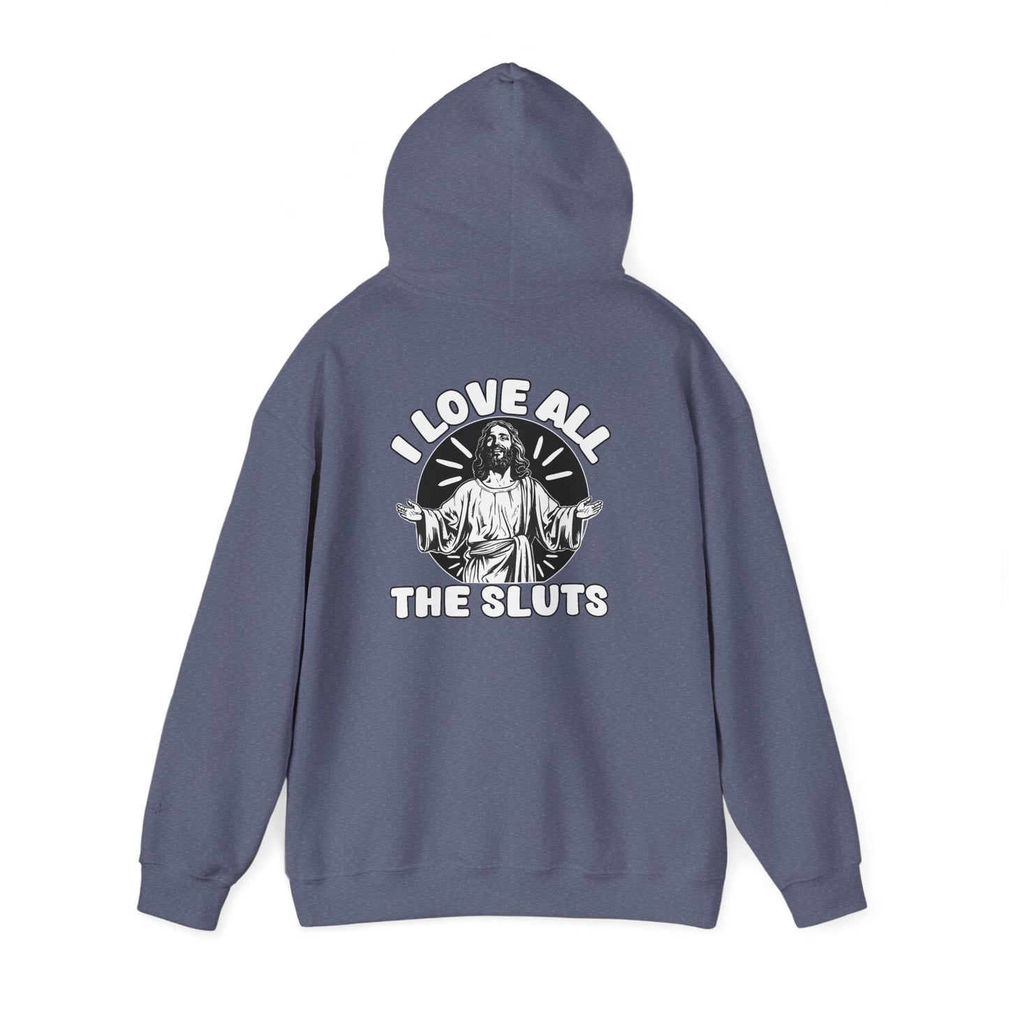 I Love All The Sluts unisex hoodie
