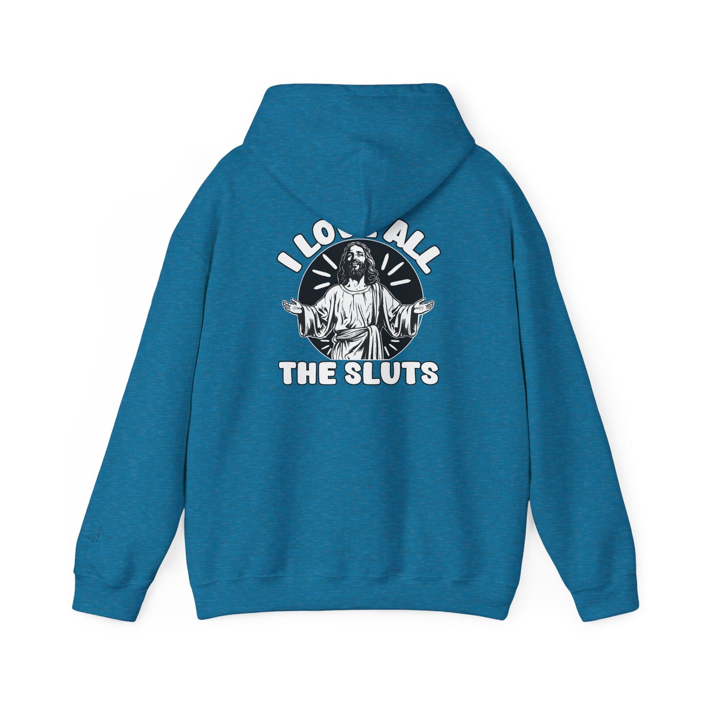 I Love All The Sluts unisex hoodie