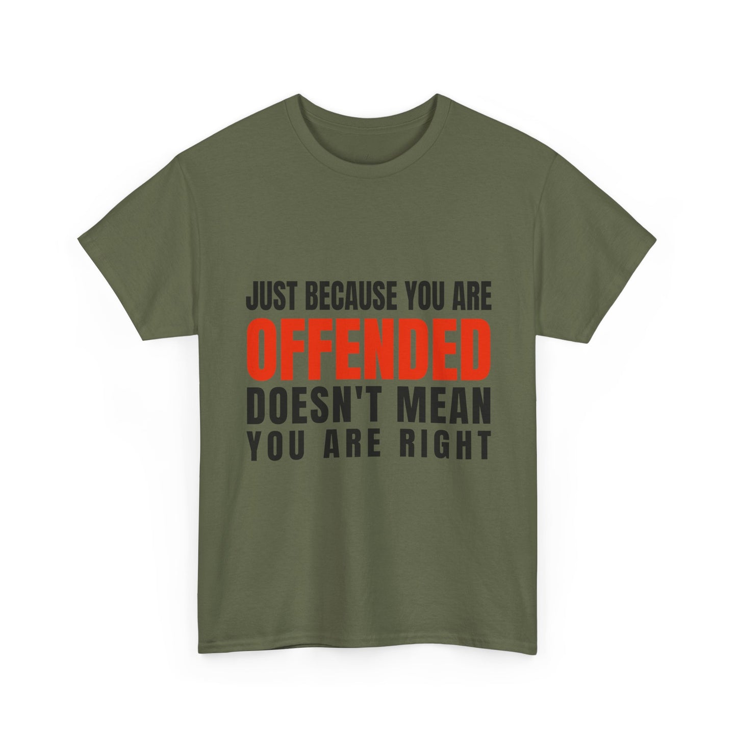 You're Offended - Unisex Tee