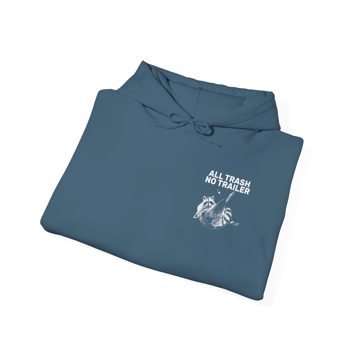 All Trash No Trailer unisex hoodie