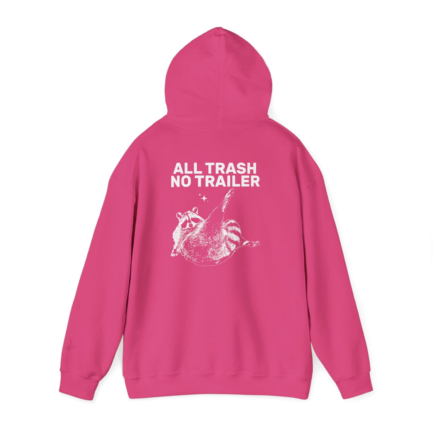 All Trash No Trailer unisex hoodie