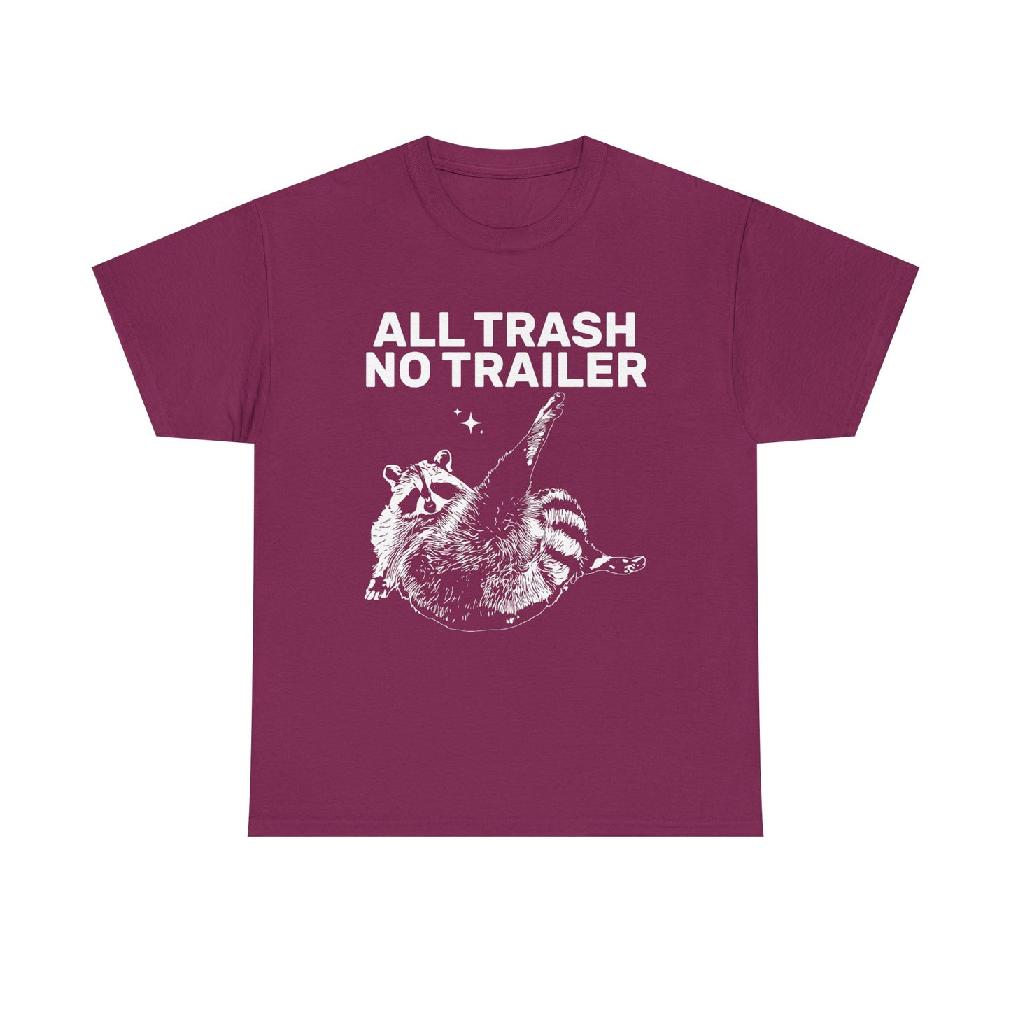 All Trash No Trailer Tee