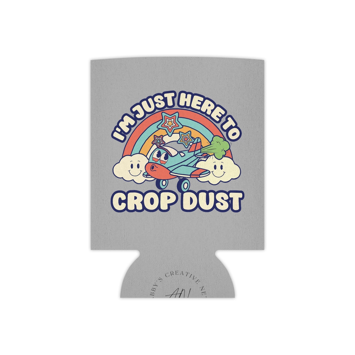 Here To Crop Dust can cooler
