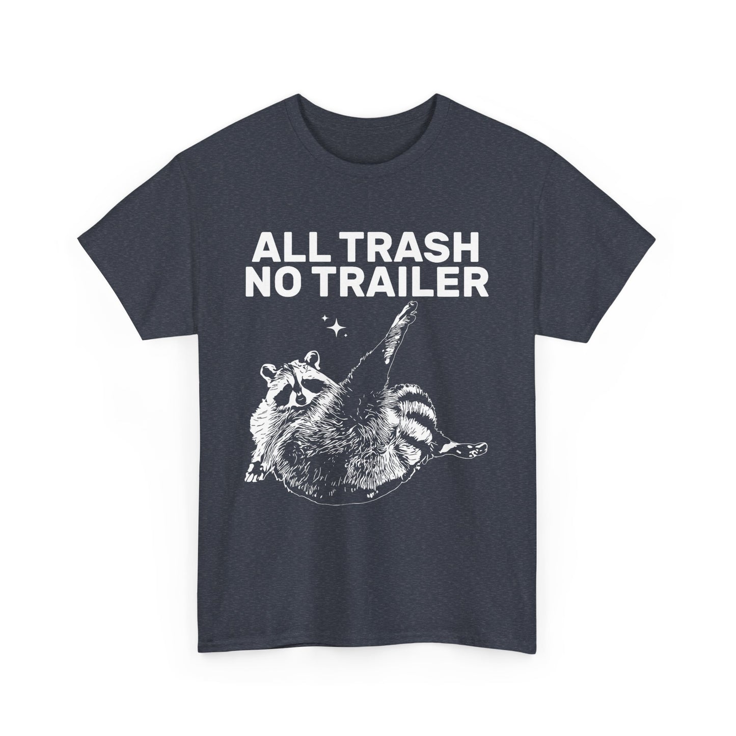 All Trash No Trailer Tee