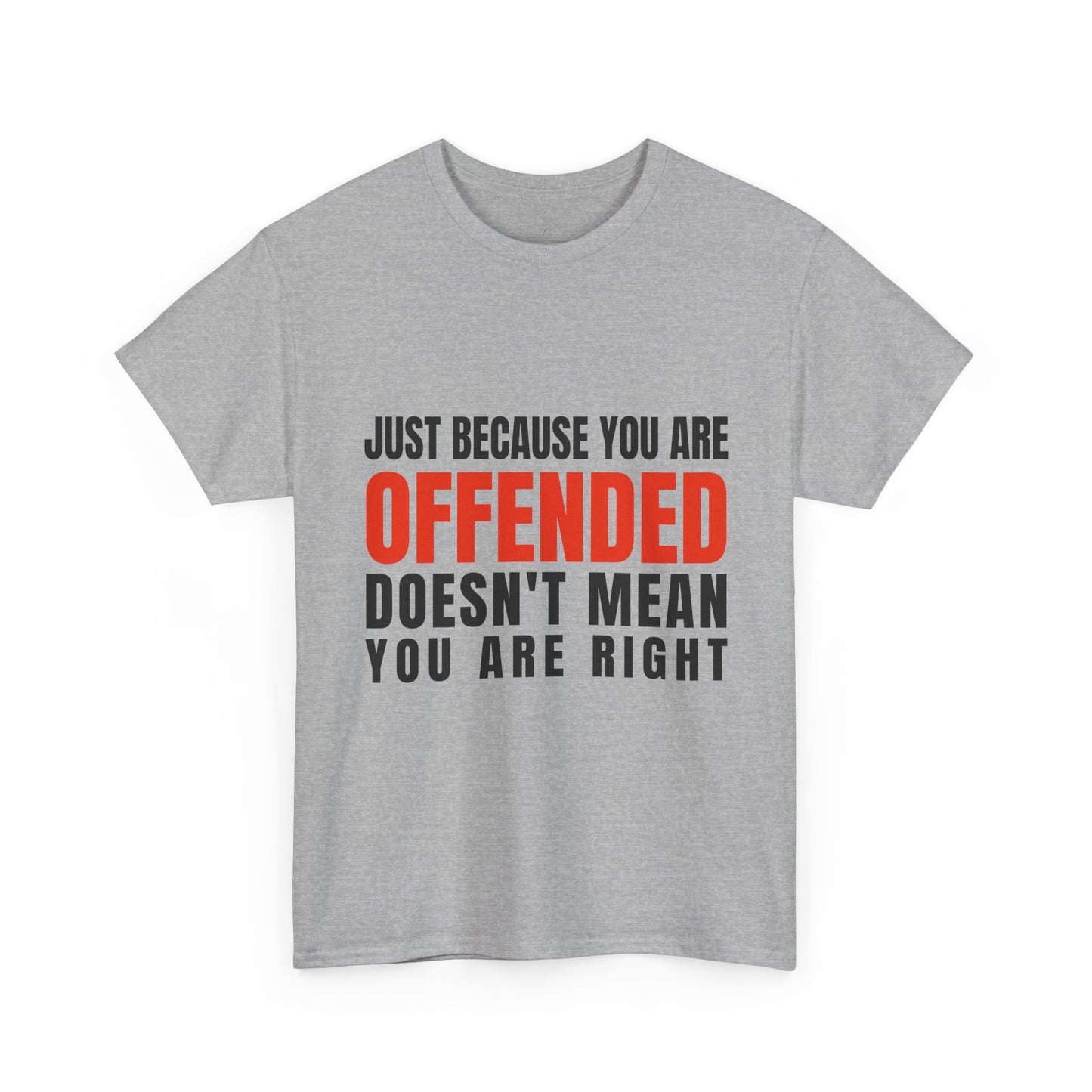 You're Offended - Unisex Tee