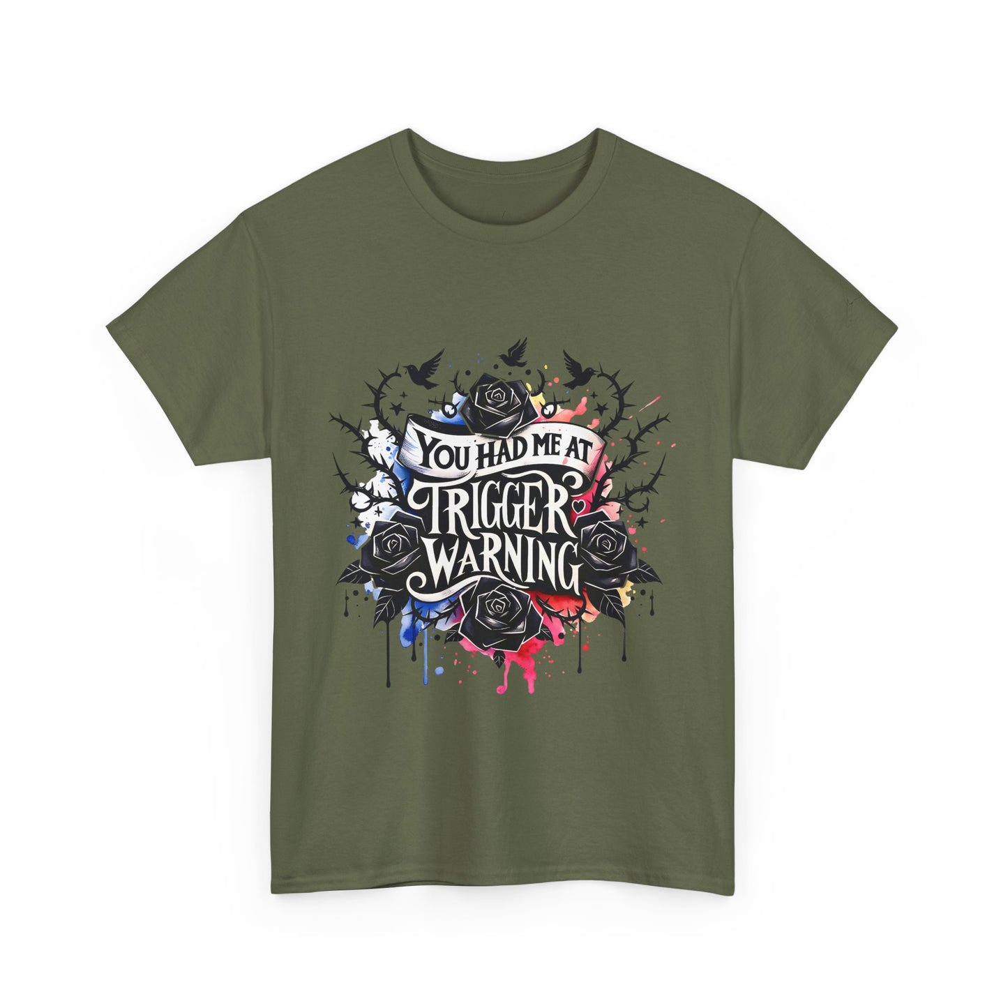 You Had Me At Trigger Warning Unisex Tee