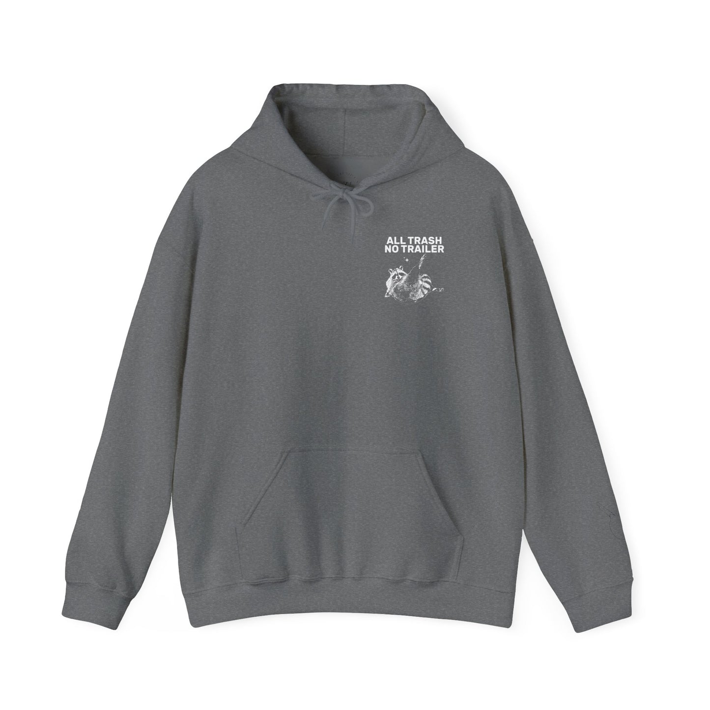All Trash No Trailer unisex hoodie