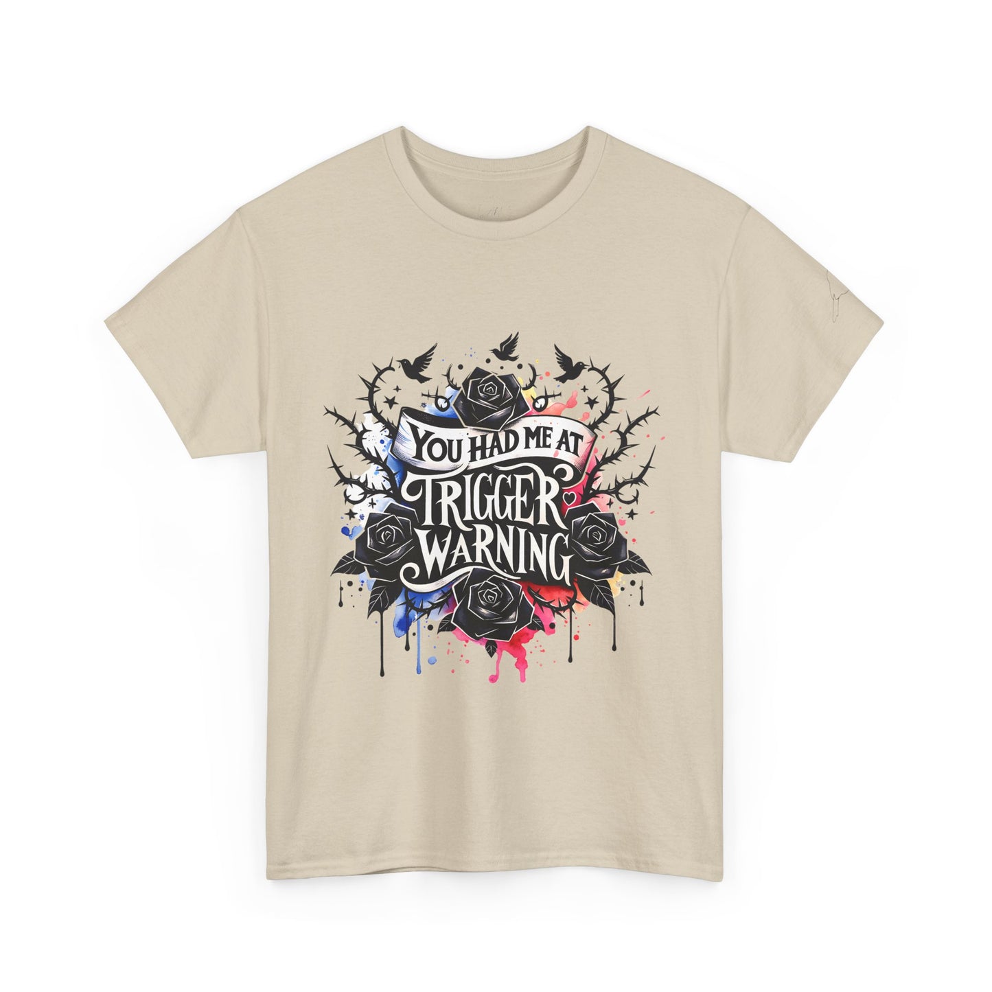 You Had Me At Trigger Warning Unisex Tee