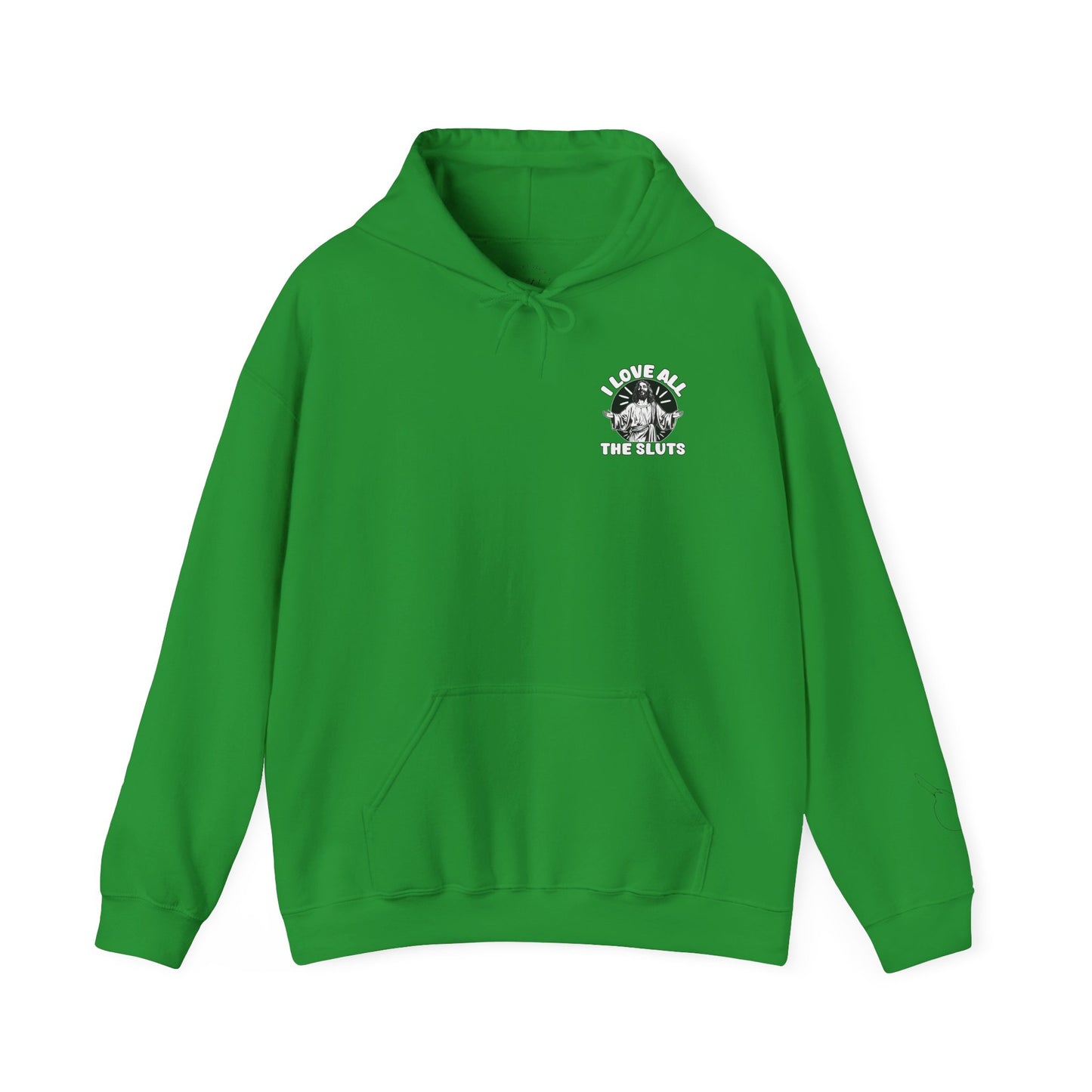 I Love All The Sluts unisex hoodie