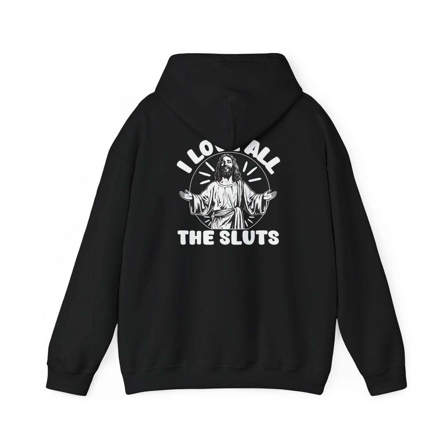I Love All The Sluts unisex hoodie