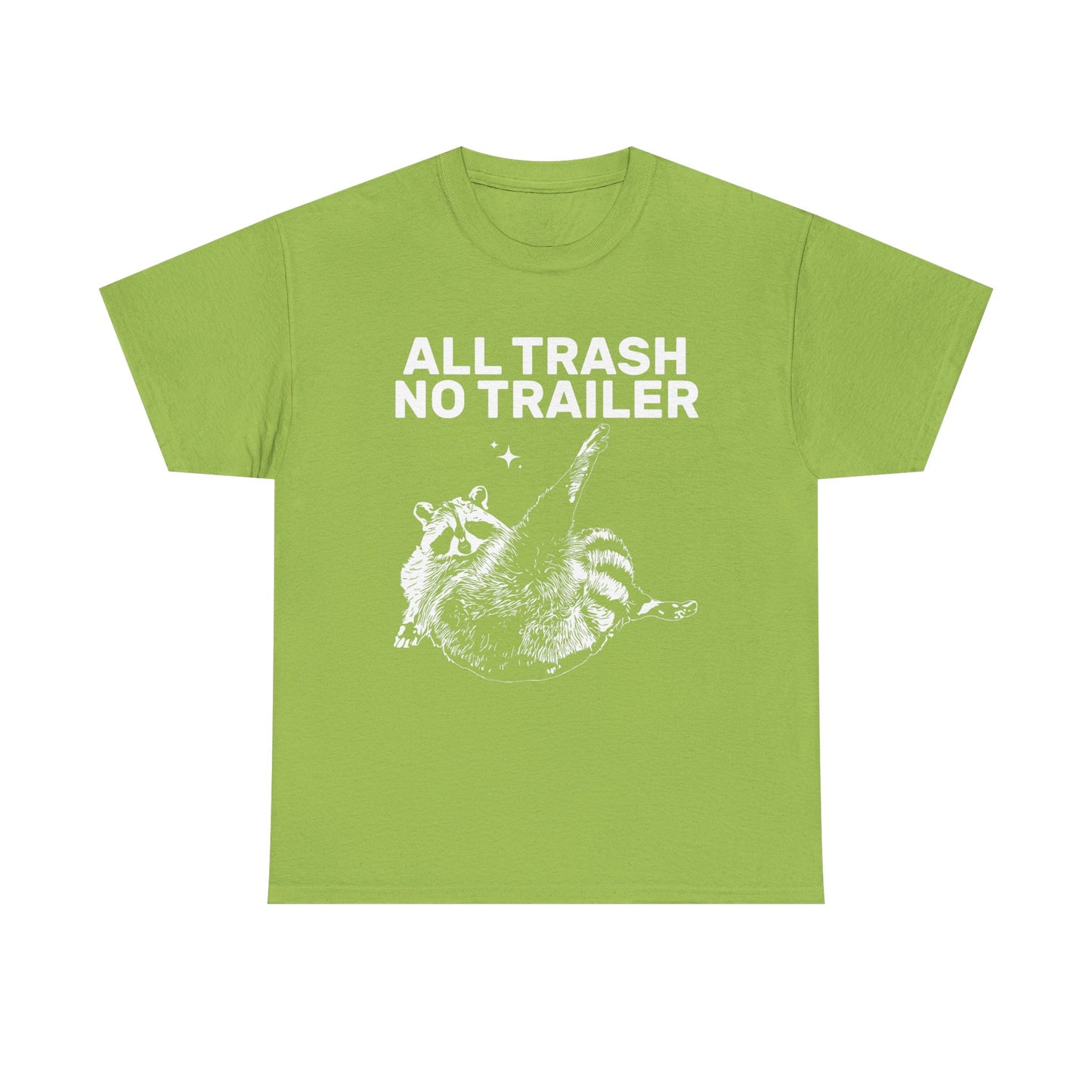 All Trash No Trailer Tee