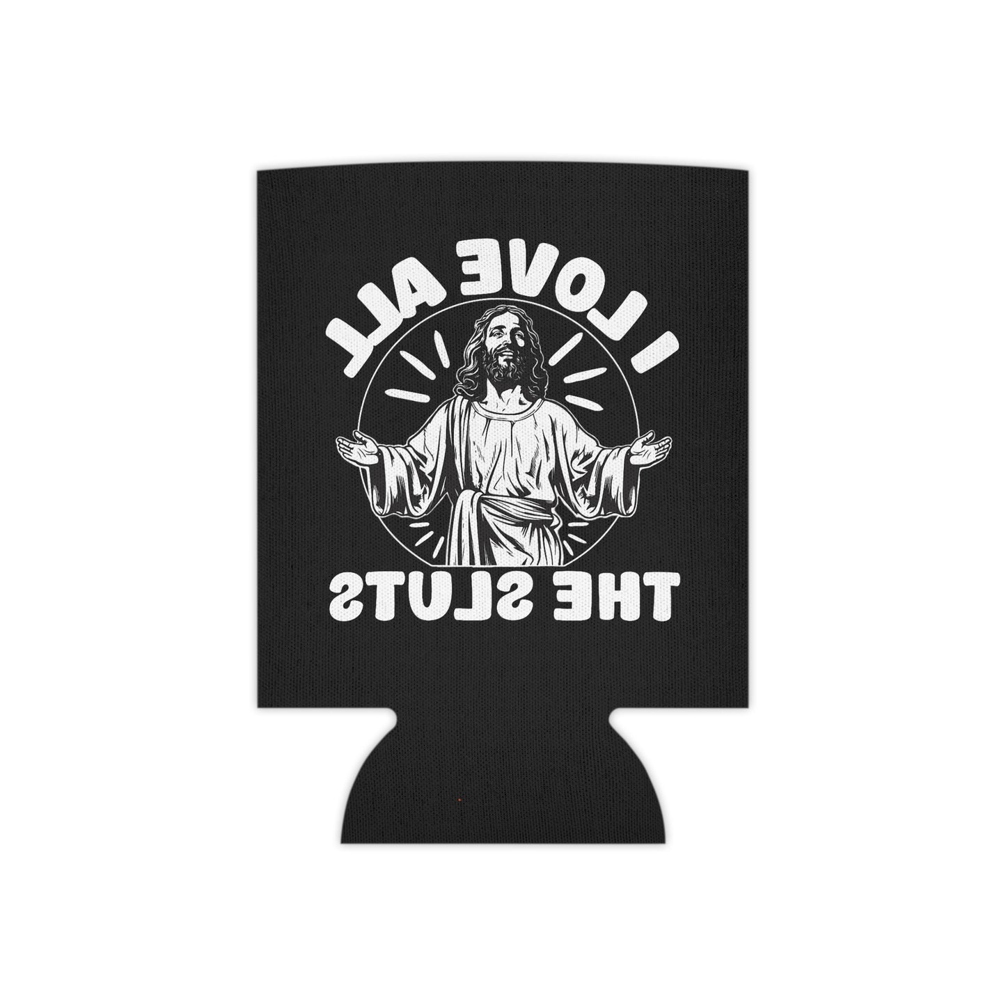 All The Sluts can coozie