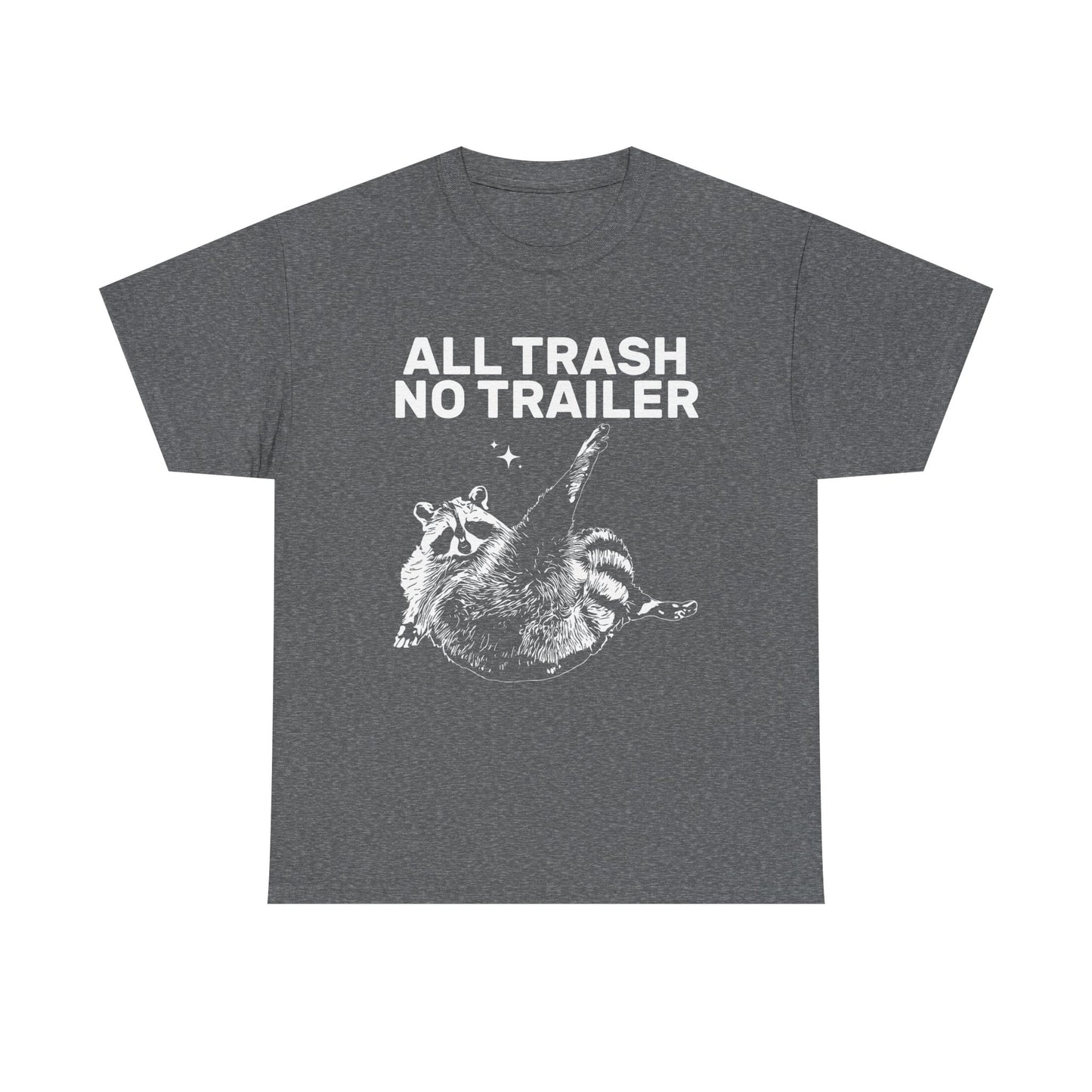 All Trash No Trailer Tee